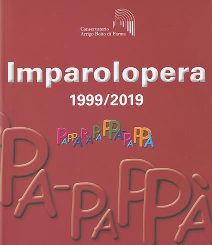 Imparolopera. 1999/2019 - Donatella Saccardi,Bruno Stori,Alessandra Perbellini - copertina