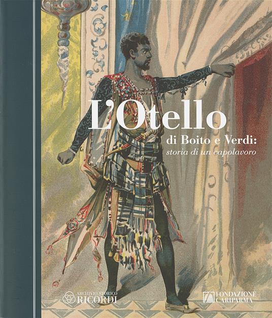 L' Otello di Boito e Verdi. Storia di un capolavoro - copertina