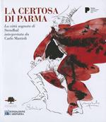 La certosa di Parma. La città sognata di Stendhal interpretata da Carlo Mattioli
