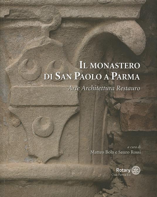 Il monastero di San Paolo a Parma. Arte architettura restauro - copertina
