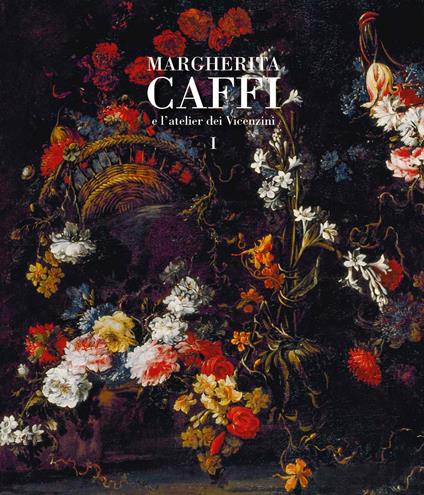 Margherita Caffi e l'atelier dei vicentini. Vol. 1 - copertina
