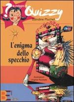 L' enigma dello specchio. Le indagini di Quizzy