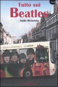 Tutto sui Beatles - Guido Michelone - 5