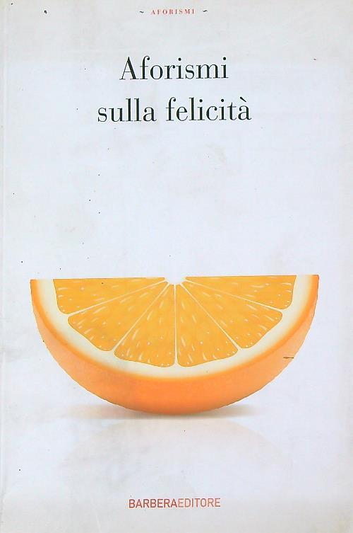 Aforismi sulla felicità