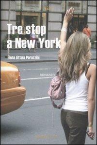 Tre stop a New York - Elena Attala Perazzini - 2