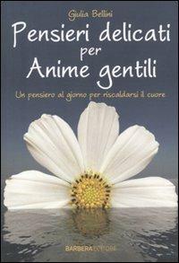 Pensieri delicati per anime gentili - Giulia Bellini - copertina
