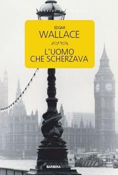Libro L' uomo che scherzava Edgar Wallace