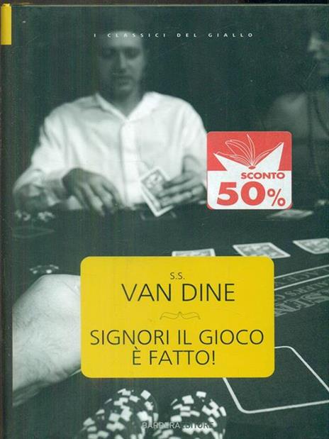 Signori il gioco è fatto! - S. S. Van Dine - 2