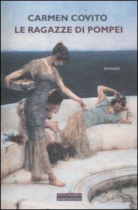 Le ragazze di Pompei - Carmen Covito - copertina