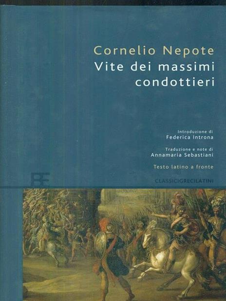 Vite dei massimi condottieri. Testo latino a fronte - Cornelio Nepote - copertina