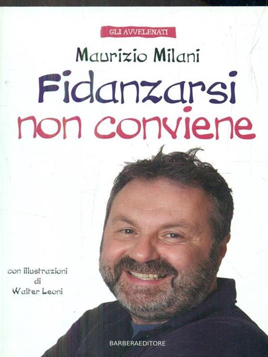 Fidanzarsi non conviene - Maurizio Milani - 3