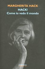 Hack! Come io vedo il mondo