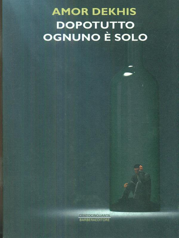 Dopotutto ognuno è solo