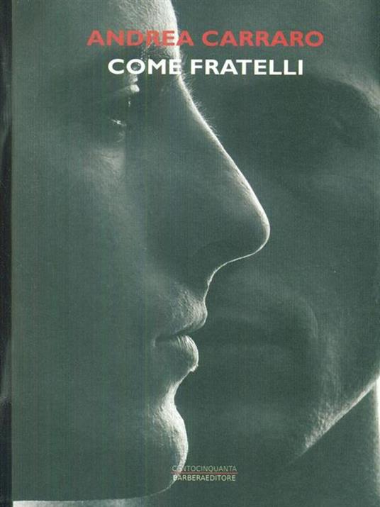 Come fratelli - Andrea Carraro - 4