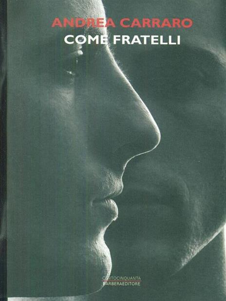 Come fratelli - Andrea Carraro - 3