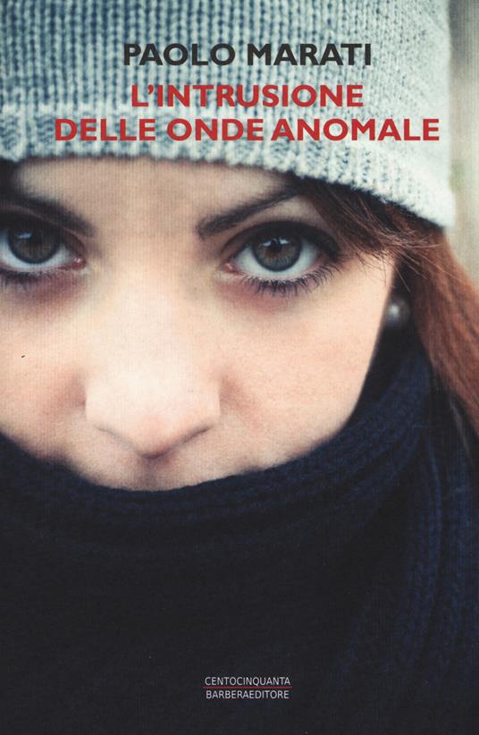 L'intrusione delle onde anomale - Paolo Marati - copertina