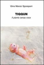 Tiquun. Il pianto senza voce