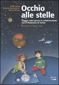 Occhio alle stelle. Ediz. illustrata - Sofia Gallo,Simona Romaniello,Marco Brusa - copertina