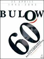 Bulow. 1945-2005: 60 anni dalla liberazione. DVD