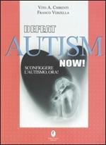 Defeat autism now!-Sconfiggere l'autismo, ora!