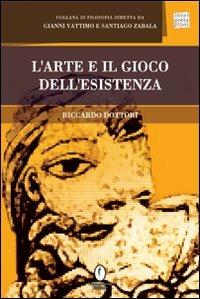 L' arte e il gioco dell'esistenza - Riccardo Dottori - copertina