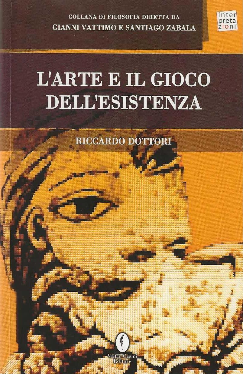 L' arte e il gioco dell'esistenza