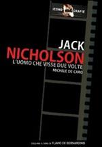 Jack Nicholson. L'uomo che visse due volte