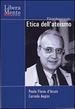 Etica dell'ateismo. DVD. Con libro