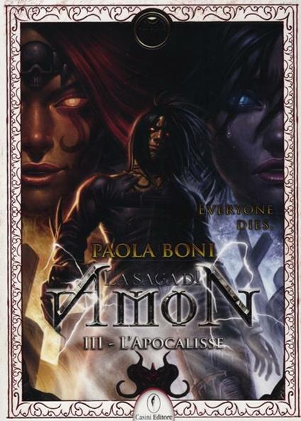 L' apocalisse. La saga di Amon. Vol. 3 - Paola Boni - copertina