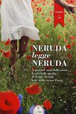 Neruda legge Neruda. Testo spagnolo a fronte. Con CD Audio