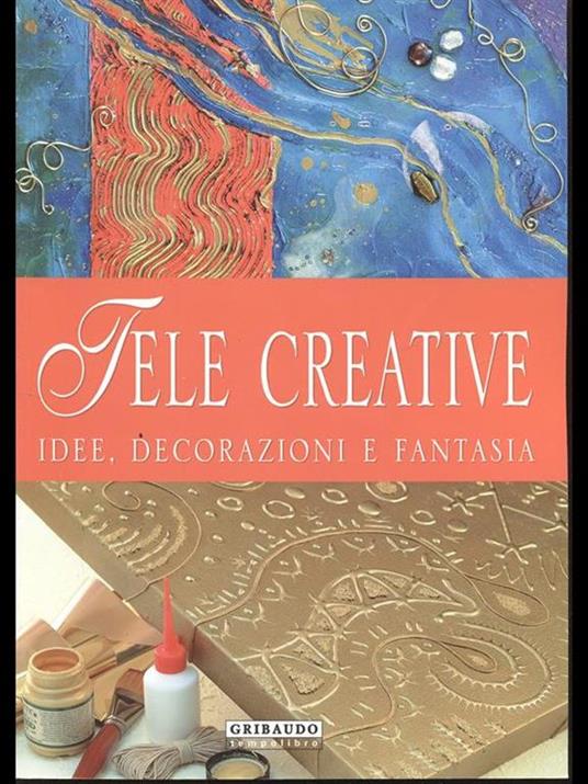 Tele creative. Idee, decorazioni e fantasia - Claudia Blasi,Aziza Karrara - copertina