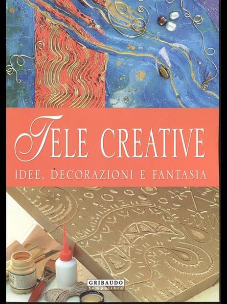 Tele creative. Idee, decorazioni e fantasia - Claudia Blasi,Aziza Karrara - 4