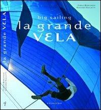 La grande vela - Carlo Borlenghi,Giacomo Giulietti - 2