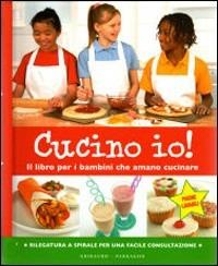 Cucino io! Ediz. illustrata - copertina