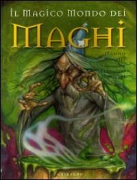 Libro Il magico mondo dei maghi Maximo Morales