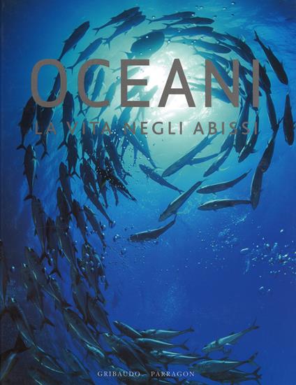Oceani. La vita negli abissi - Daniel Gilpin - copertina