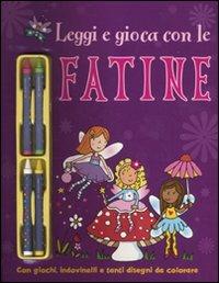 Leggi e gioca con le fatine. Ediz. illustrata. Con gadget - copertina