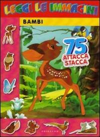 Bambi. Leggi le immagini. Con adesivi - copertina
