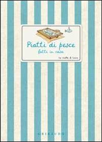 Piatti di pesce fatti in casa - copertina
