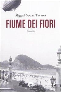 Fiume dei fiori - Miguel Sousa Tavares - copertina