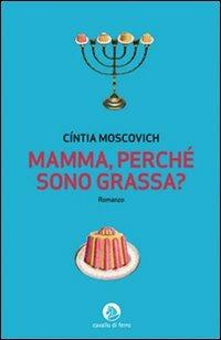 Mamma, perché sono grassa? - Cíntia Moscovich - copertina
