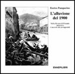 L' alluvione del 1900 nella riviera di Ponente attraverso i racconti dei protagonisti