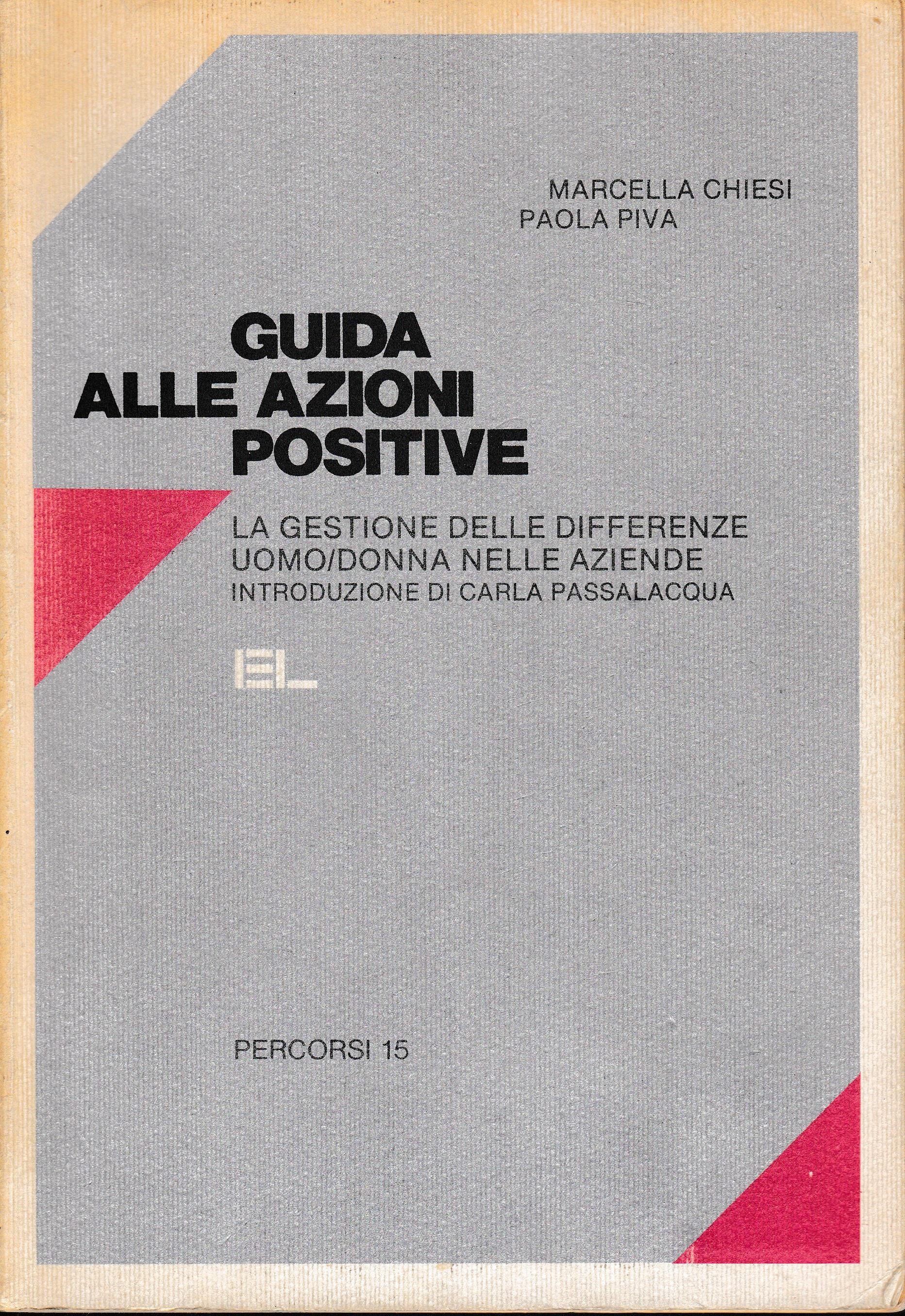 Guida alle azioni positive. La gestione delle differenze uomo/donna nelle aziende
