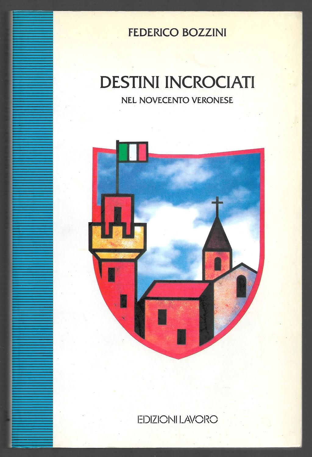 Destini incrociati nel Novecento veronese