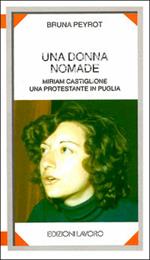 Una donna nomade. Miriam Castiglione, una protestante in Puglia