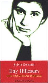 Etty Hillesum. Una coscienza ispirata - Sylvie Germain - copertina