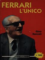 Ferrari, l'unico. Ediz. illustrata
