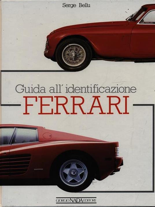 Ferrari. Guida all'identificazione. Ediz. illustrata - Serge Bellu - copertina