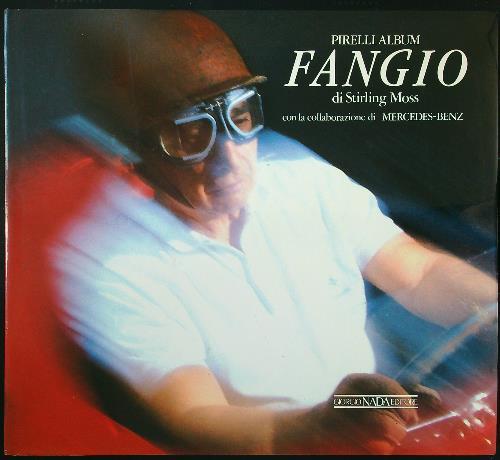 Fangio. Pirelli album. Ediz. illustrata