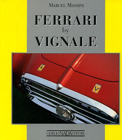 Ferrari by Vignale. Ediz. illustrata - Marcel Massini - copertina